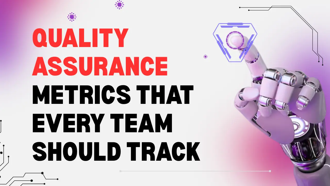Quality Assurance Metrics